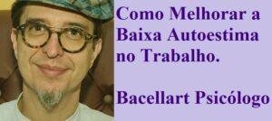 Como Melhorar Baixa Autoestima no Trabalho psicologo tcc usp