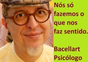 Nós só fazemos o que nos faz sentido psicólogo