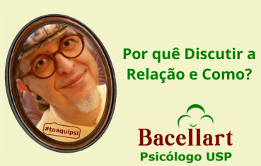 Por quê Discutir a Relação e Como? - Psicólogo Brasileiro Online 
