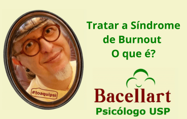 Tratar a Síndrome de Burnout - O que é? - Psicólogo Brasileiro Online 